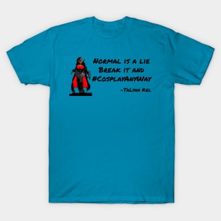 Normal is a Lie T-Shirt